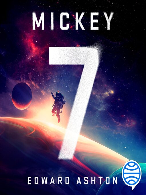 Title details for Mickey7 by Edward Ashton - Wait list